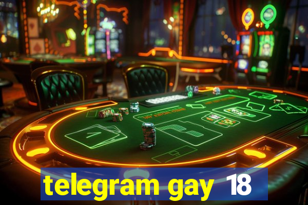 telegram gay 18